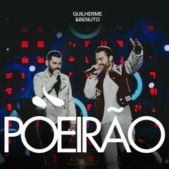 Guilherme e Benuto - Poeirão | DVD Deu Rolo de Novo