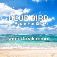 BLUE BIRD  Ayumi Hamasaki  soundfreak remix #ayumix2020