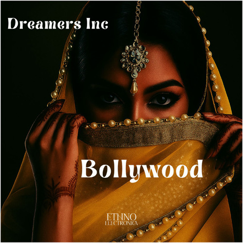 Dreamers Inc - Bollywood [Ethno Electronica]