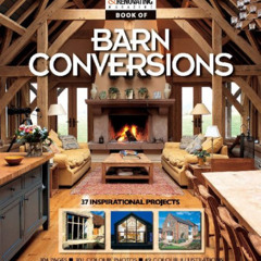 [FREE] EPUB 📤 The Homebuilding & Renovating Book of Barn Conversions: Complete Fully