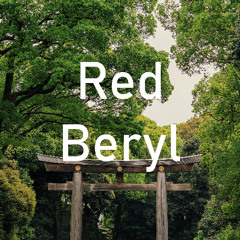 Red Beryl - Harajuku Daze