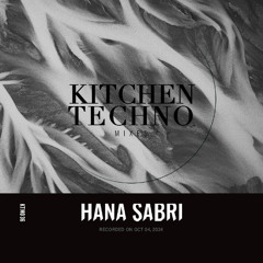 Hana Sabri at KITCHEN TECHNO | Raw and Hardgroove Techno