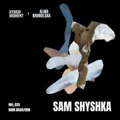 Sam Shyshka - Hybrid Mix - 035