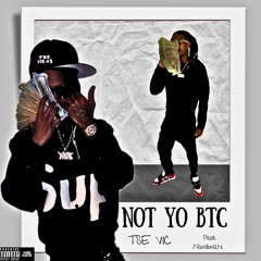 Not Yo Btc