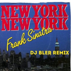 New York  New York  ( Dj Bler Remix )