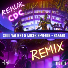 Bazaar (CDC & RehloK 200bpm Remix) - Soul Valient & Mikes Revenge