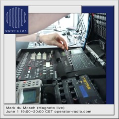 Mark du Mosch (Magneto Live) - 1st June 2020