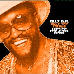 Billy Paul - Only The Strong Survive (Pete Le Freq Refreq)