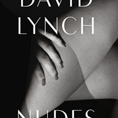 download EBOOK 💖 David Lynch, Nudes by  David Lynch [EBOOK EPUB KINDLE PDF]