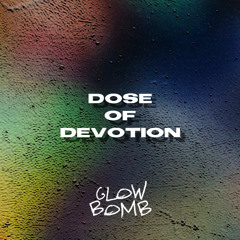 DOSE OF DEVOTION