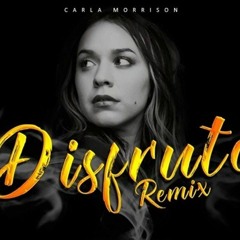 Disfruto / Carla Morrison (DJG mix 2021)