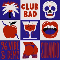 96 Vibe, DEM2  Ft. Yuliesky - Sudando (Extended Mix) [CLUB BAD]