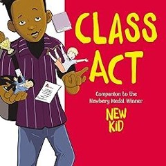 ^Pdf^ Class Act: A Graphic Novel _  Jerry Craft (Author, Illustrator)
