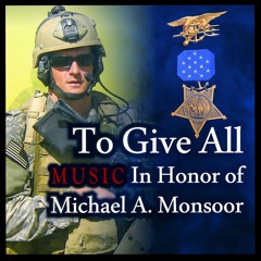 To Give All - Michael Monsoor