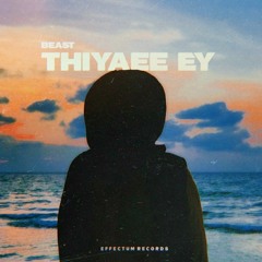 Thiyaee Ey