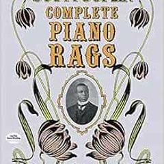 [READ] EBOOK √ Complete Piano Rags (Dover Classical Piano Music) by Scott Joplin KIND