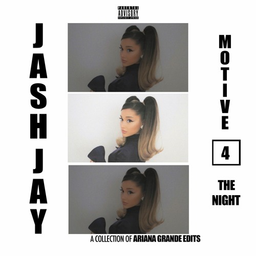 MOTIVE 4 THE NIGHT (JASH JAY EDIT)