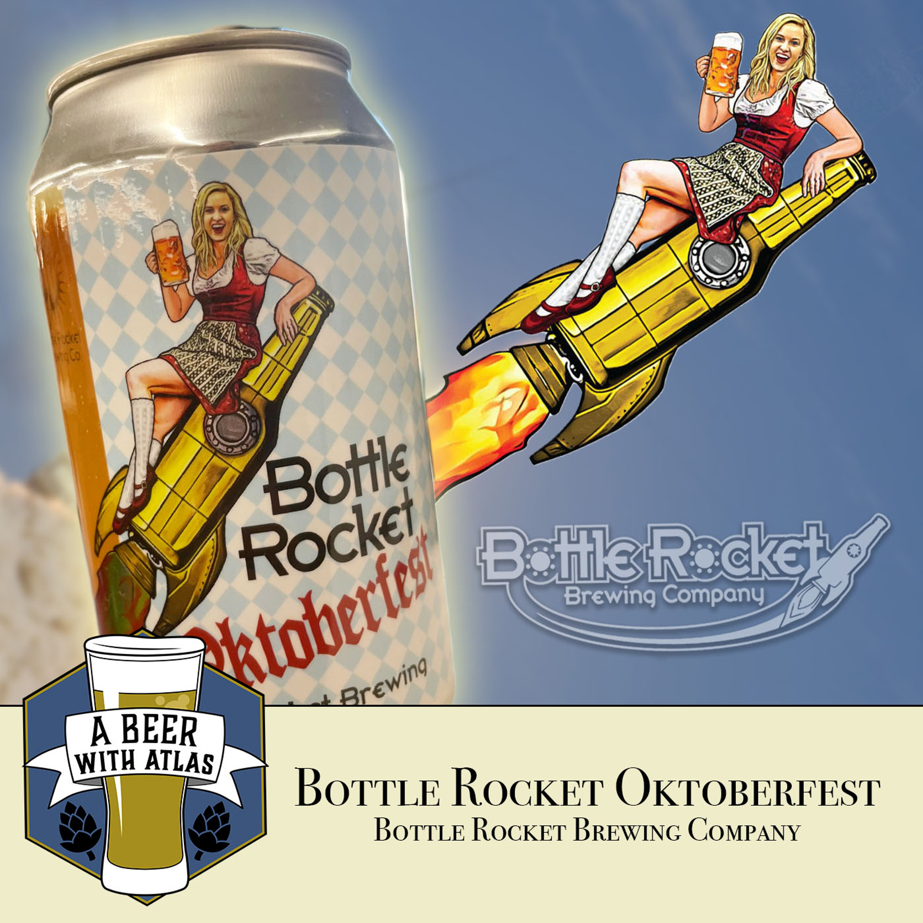 Bottle Rocket Brewing | Oktoberfest Episode 3 - A Beer with Atlas 214