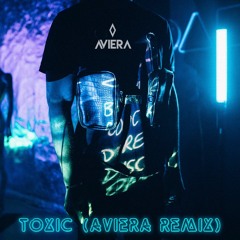 TOXIC (Aviera Remix)