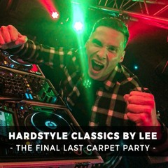 Lee - Hardstyle Classics Set - The Final Last Carpet Party 2021 | Tribute to Vroeger Was Alles Beter