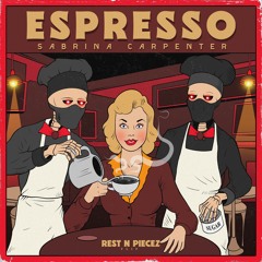 Sabrina Carpenter - Espresso (Rest N Piecez Remix) FREE DL