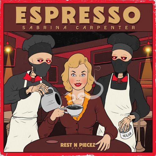 Sabrina Carpenter - Espresso (Rest N Piecez Remix) FREE DL