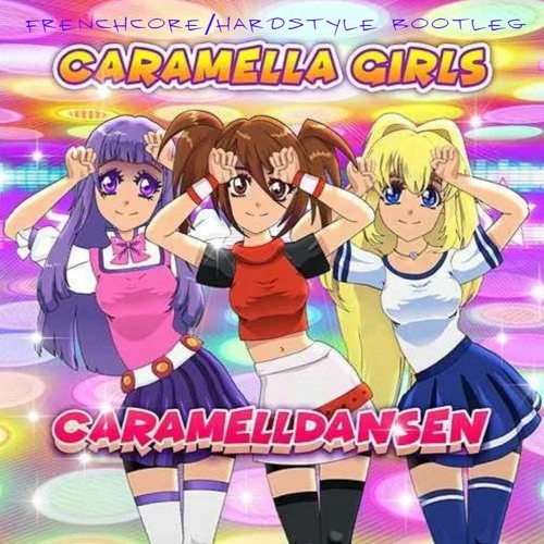Stream caramelldansen (frenchcore/hardstyle bootleg) by gefrituurde