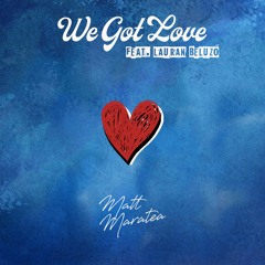 "We Got Love" Feat. Lauran Beluzo