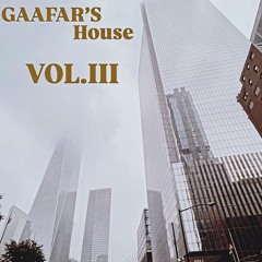 GAAFAR'S HOUSE VOL. III