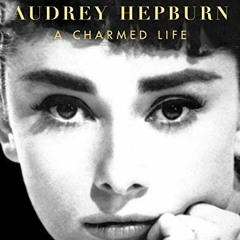 DOWNLOAD EBOOK 💔 Audrey Hepburn: A Charmed Life by  Robyn Karney EBOOK EPUB KINDLE P