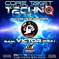 VICTOR VIOLENCE_9AM @ FNOOB TECHNO PRESENTS ☆CORE TARGET TECHNO #032☆