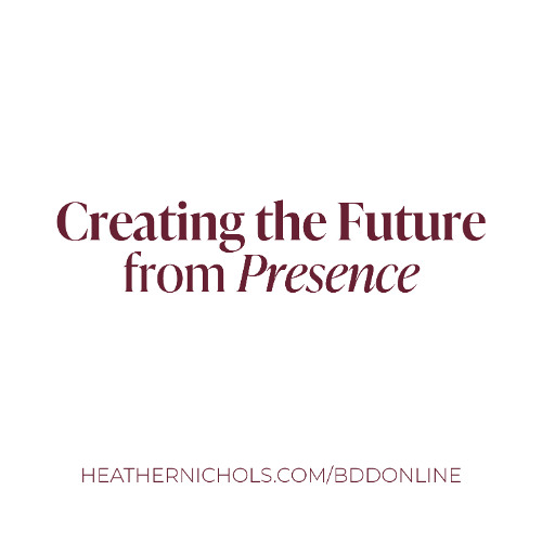 Creating the Future from Presence