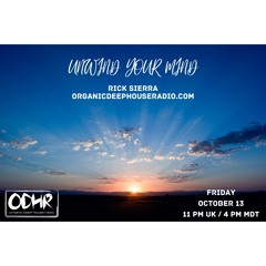 RICK SIERRA - RESIDENT - ODH-RADIO -UNWIND YOUR MIND 13-10-23