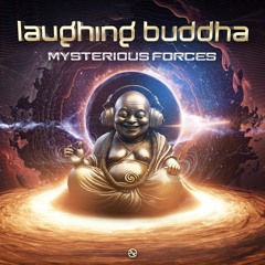 Laughing Buddha - Mysterious Forces ...NOW OUT!!