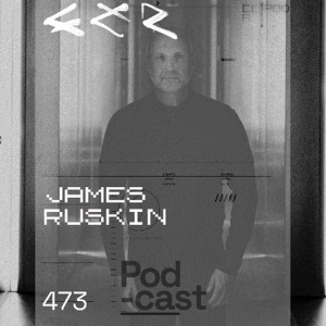 CLR Podcast 473 | James Ruskin
