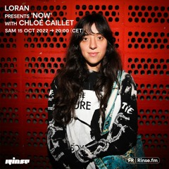 LORAN Present 'NOW' with Chloé Caillet - 15 Octobre 2022