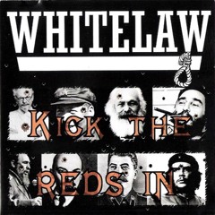 Whitelaw – Kick The Reds In