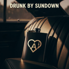 Drunk by Sundown