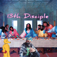 1: 13th disciple ft Deemario danks