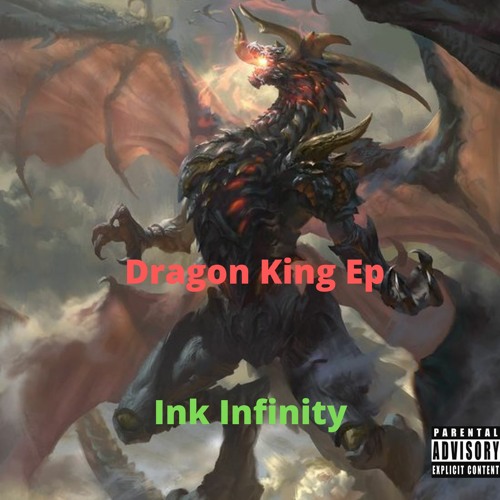 Dragon King Freestyle (character song)(prod.InkInfinity) ON SPOTIFY AND OTHER PLACES