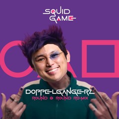 Squid game 2 - Round and Round (Doppelgangerz Club Remix)