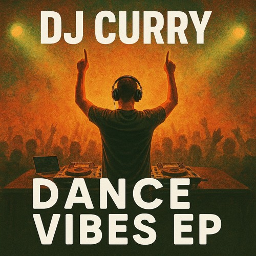 DJ CURRY DANCE VIBES EP