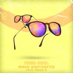 Rino Esposito Feat. Mena S - This Girl (Extended Mix)🕶