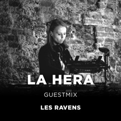 #026 LA HERA - Les Ravens Guestmix