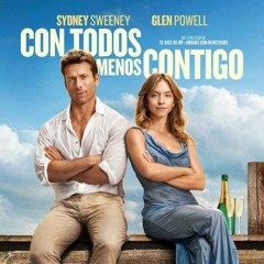 Ver⤳ Con todos menos contigo (2023) PELICULA COMPLETA en Español