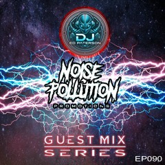 Noise Pollution Guest Mix Series - Episode 090 - Ed Paterson