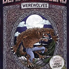 [Get] EBOOK EPUB KINDLE PDF Werewolves (Behind the Legend) by  Erin Peabody &  Victor Rivas 📧