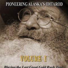 download KINDLE 📑 TrailBreakers: Pioneering Alaska's Iditarod, Vol. 1 by  Rod Perry