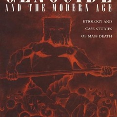 ❤read✔ Genocide and the Modern Age: Etiology and Cases Studies of Mass Death