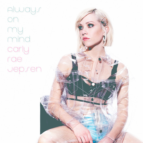 Carly Rae Jepsen - Always On My Mind (Japanese Bonus Track)